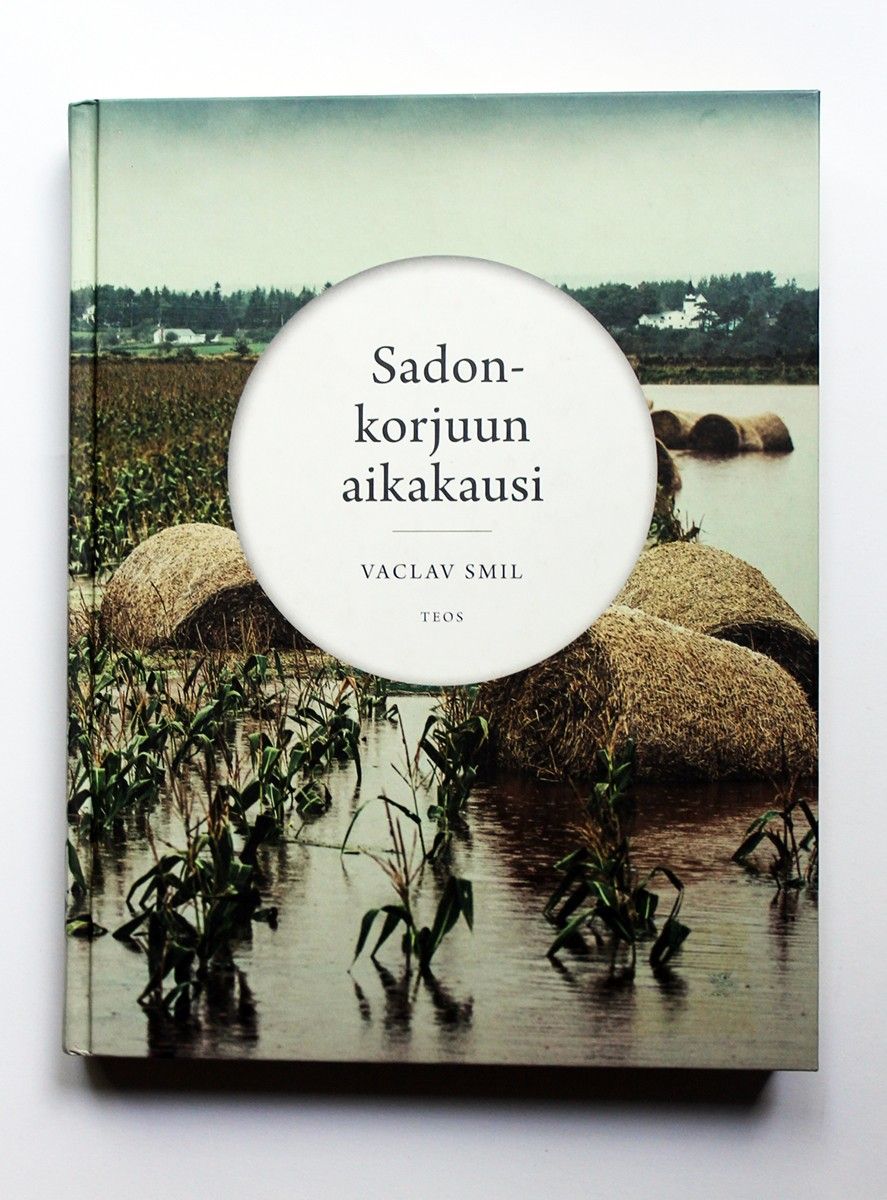 Vaclav Smil: Sadonkorjuun aikakausi