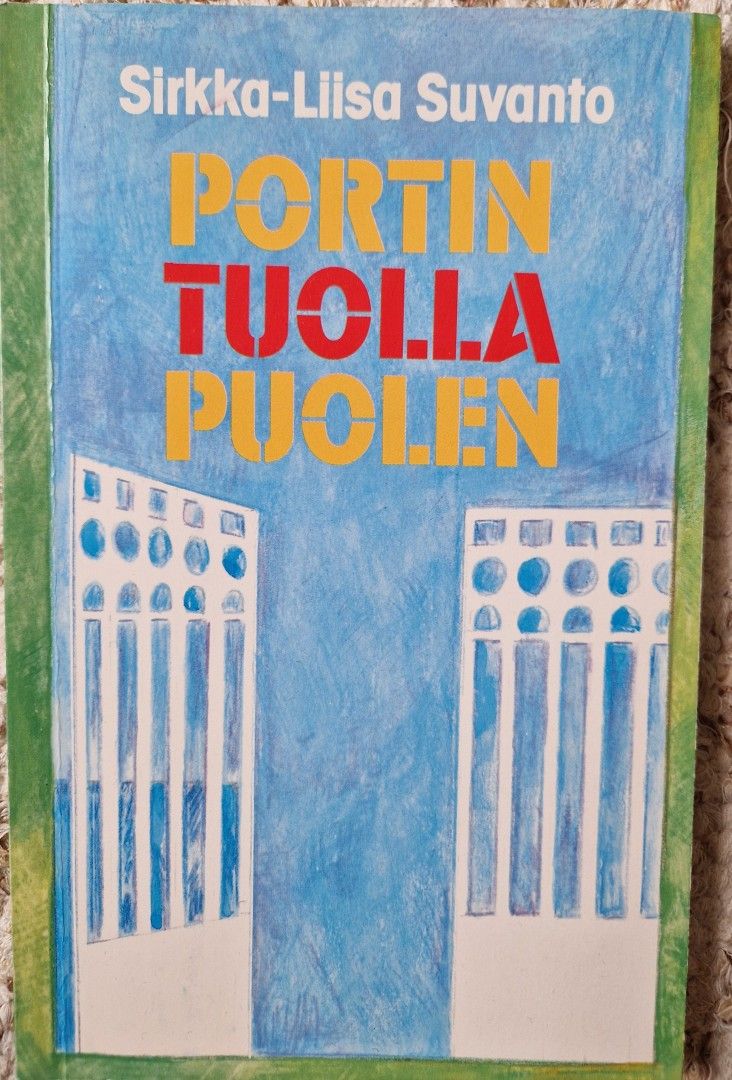 Sirkka-Liisa Suvanto: Portin tuolla puolen