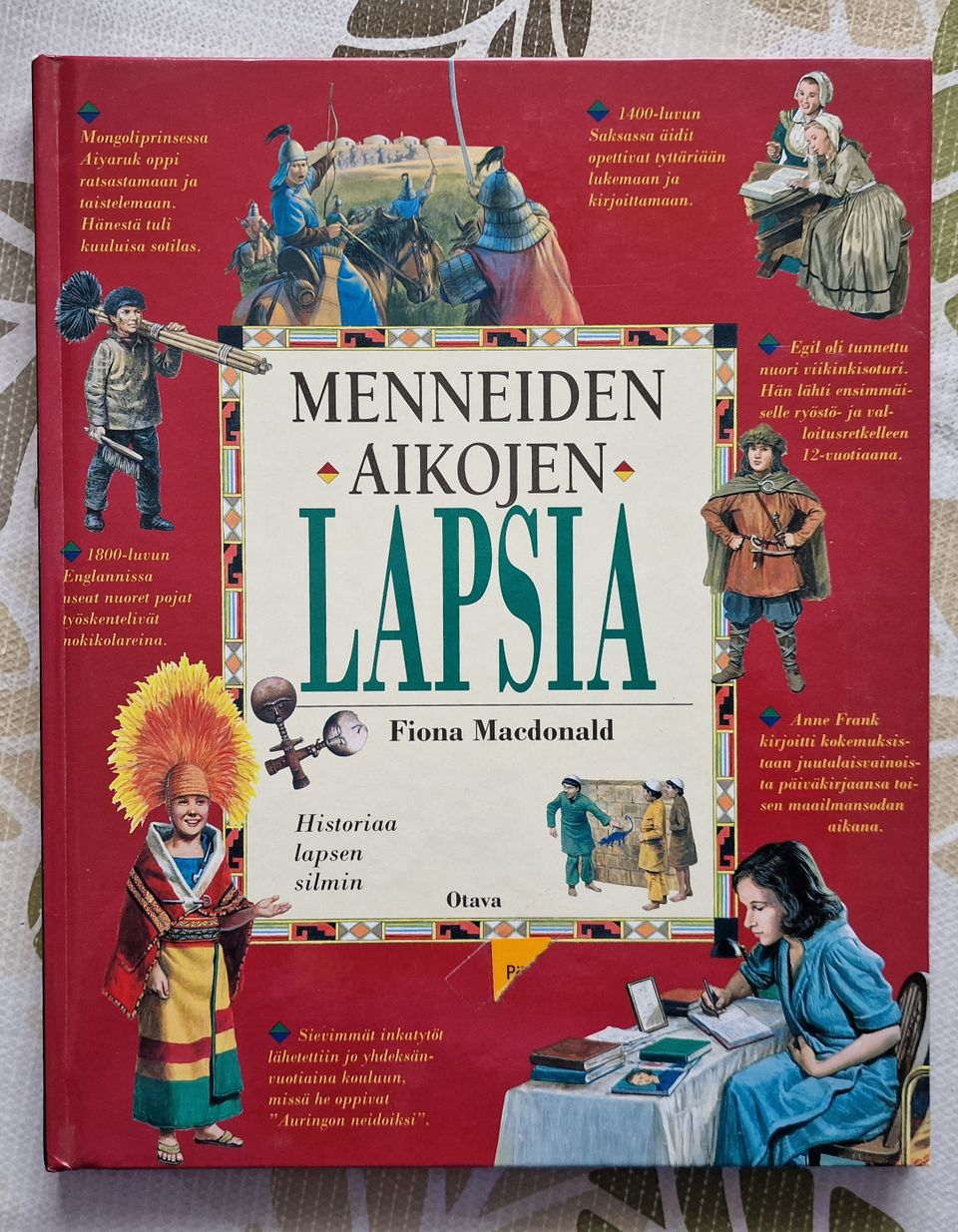 MENNEIDEN AIKOJEN LAPSIA - Historia lapsen silmin, Fiona MacDonald