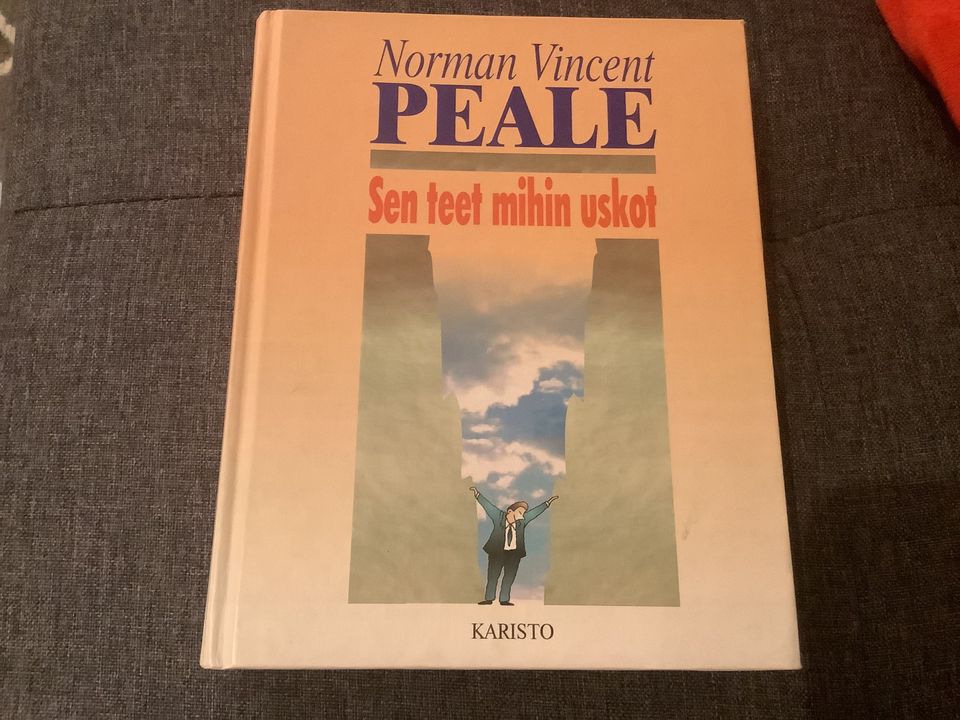 Norman Peale - Sen teet mihin uskot