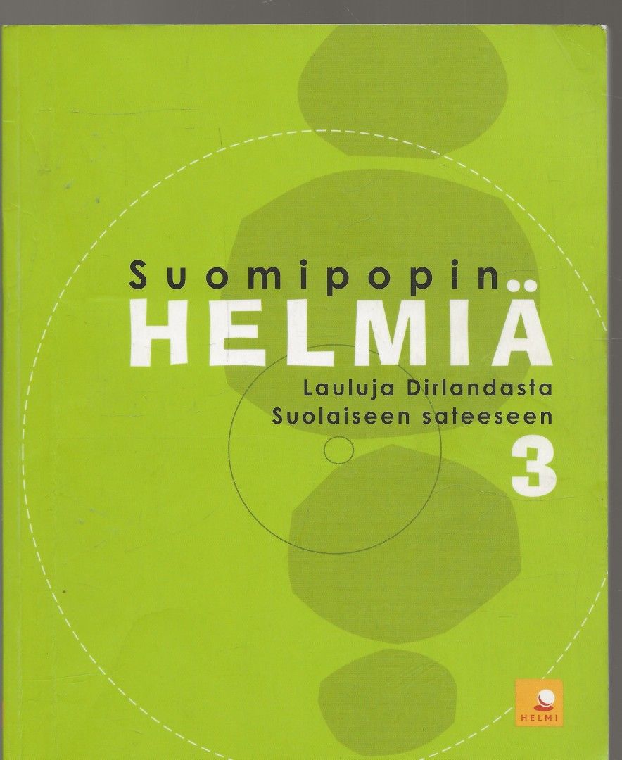 Suomipopin helmiä 3. Lauluja Dirlandasta Suolaiseen sateeseen.