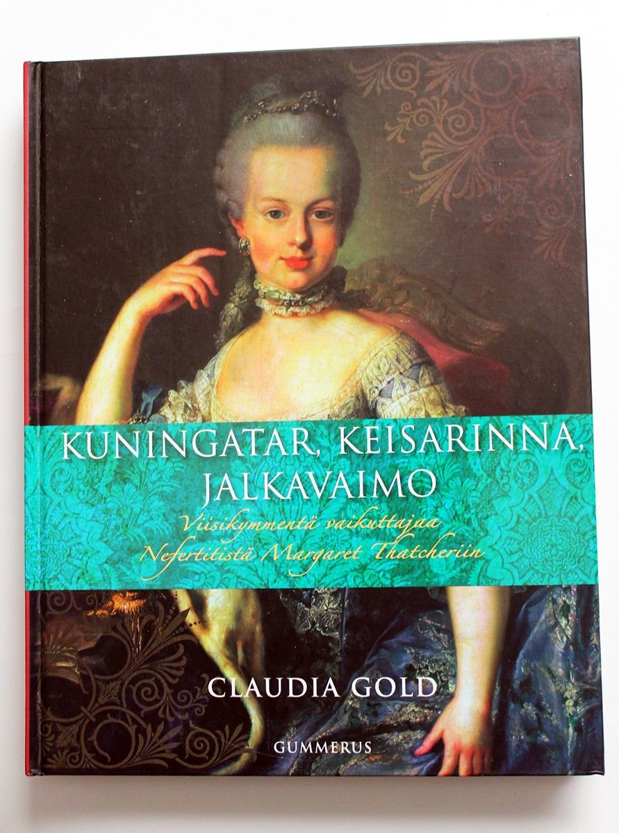 Claudia Gold: Kuningatar, keisarinna, jalkavaimo