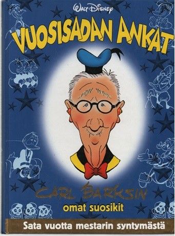 Walt Disney - Vuosisadan ankat/Carl Barksin omat suosikit