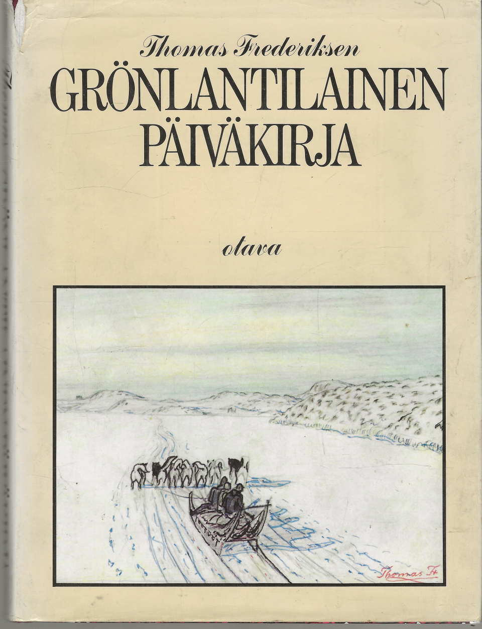 Thomas Frederiksen: Grönlantilainen päiväkirja. Otava 1981.