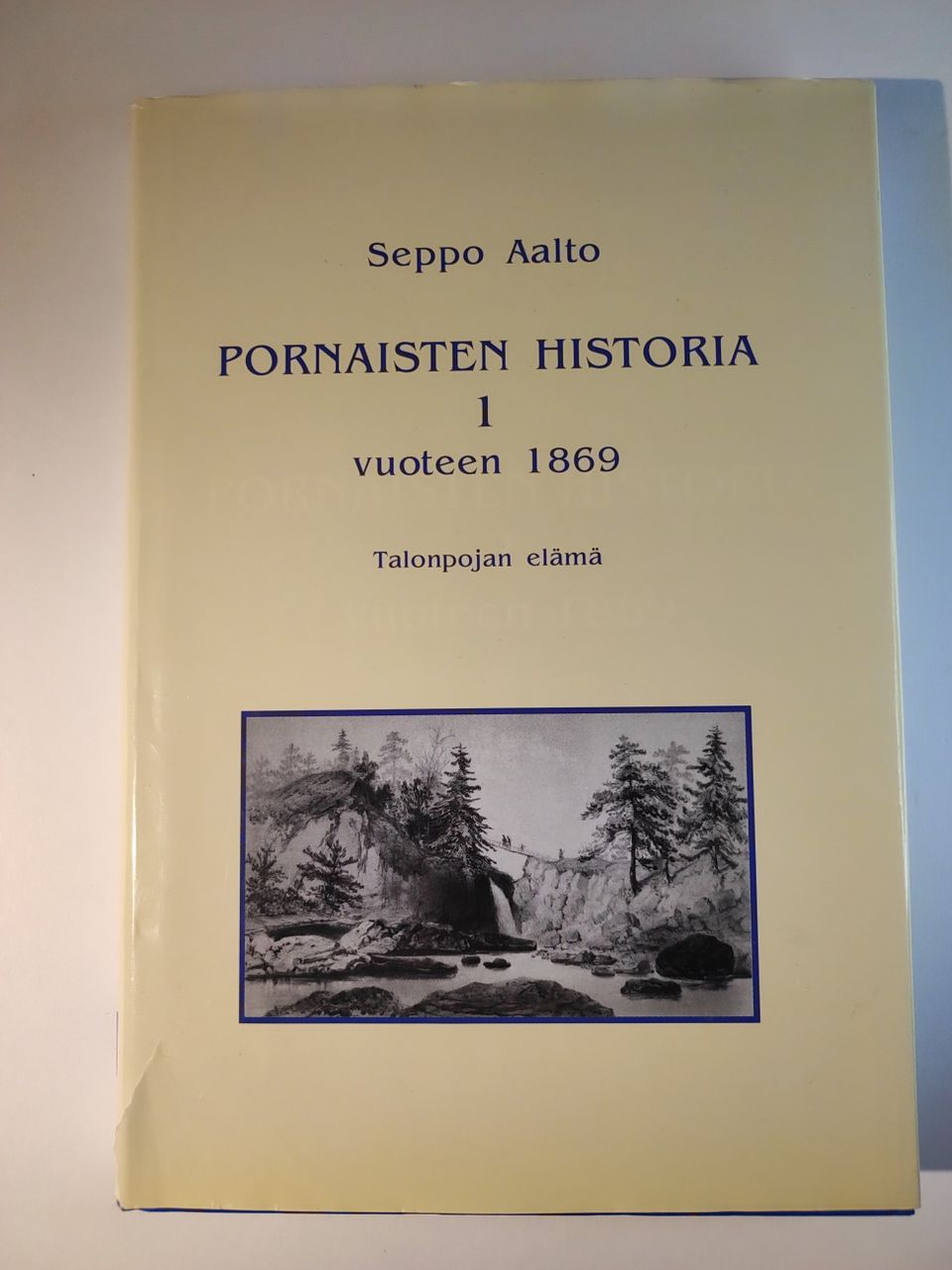 Seppo Aalto: Pornaisten historia 1 vuoteen 1869