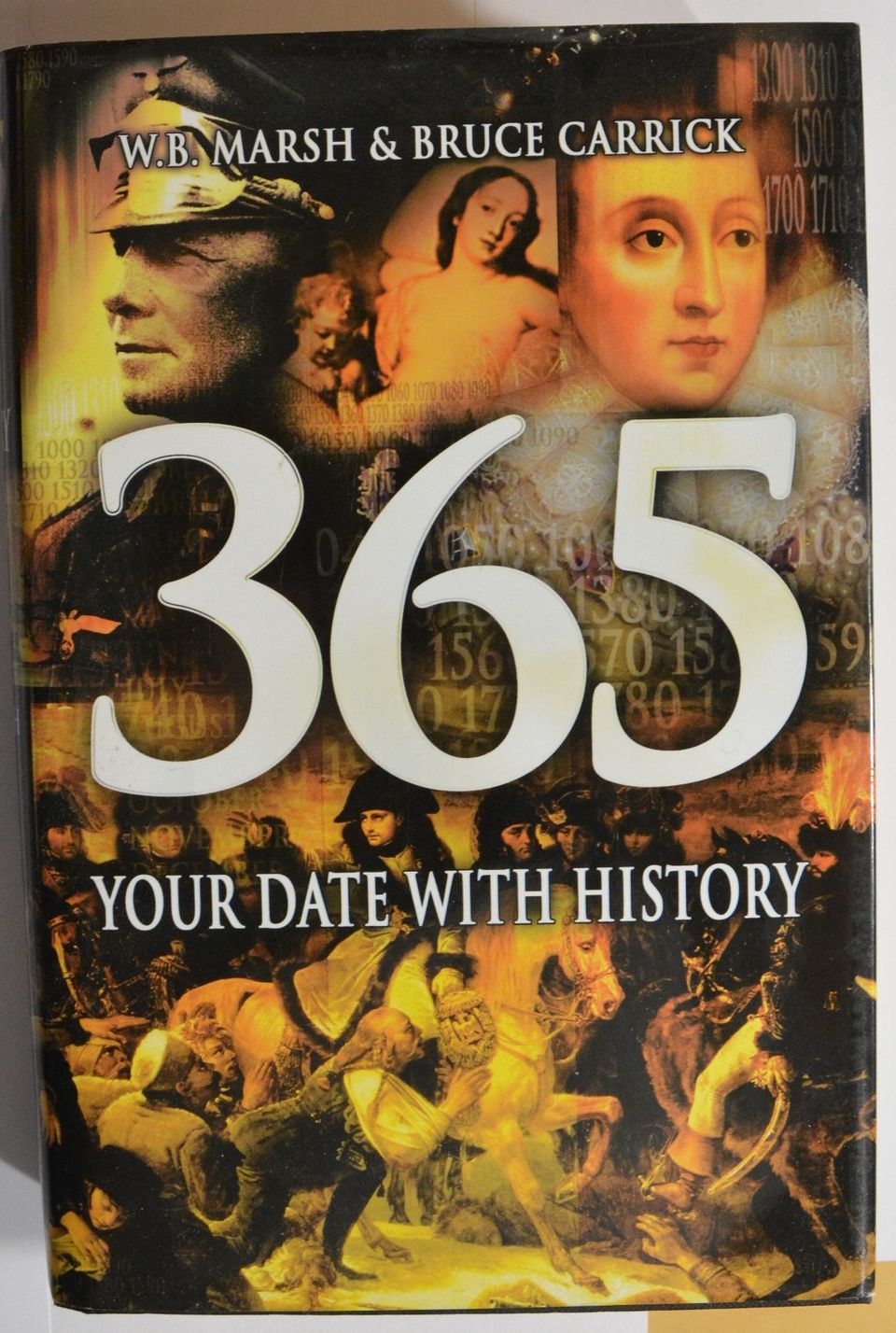 W. B. Marsh & Bruce Carrick: 365 - Your Date With History