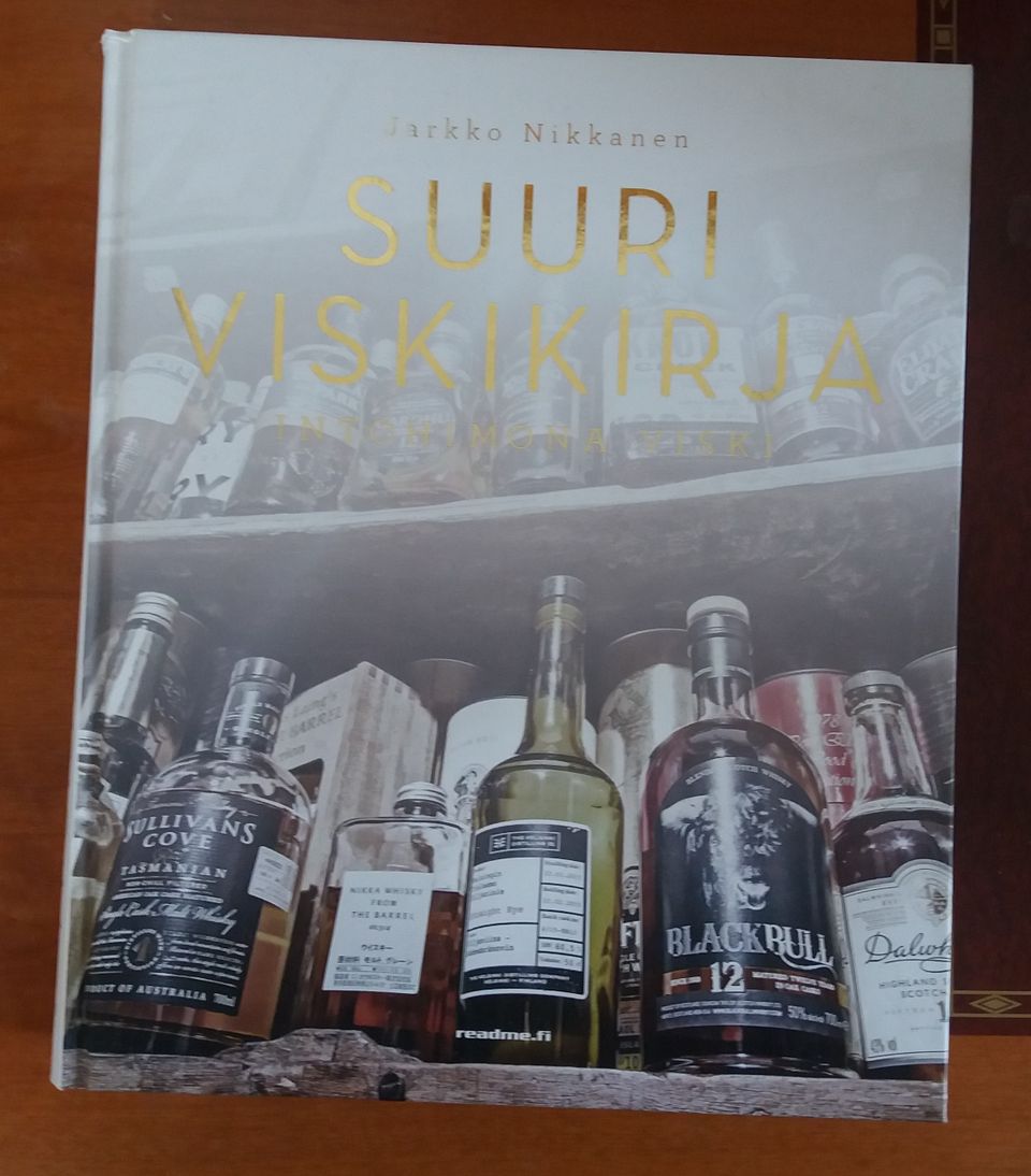 Jarkko Nikkanen Suuri VISKIKIRJA - Intohimona viski