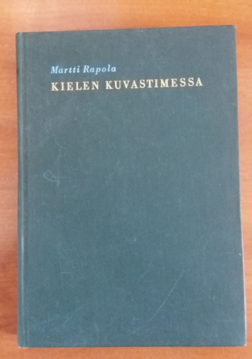 Martti Rapola KIELEN KUVASTIMESSA Wsoy 1962