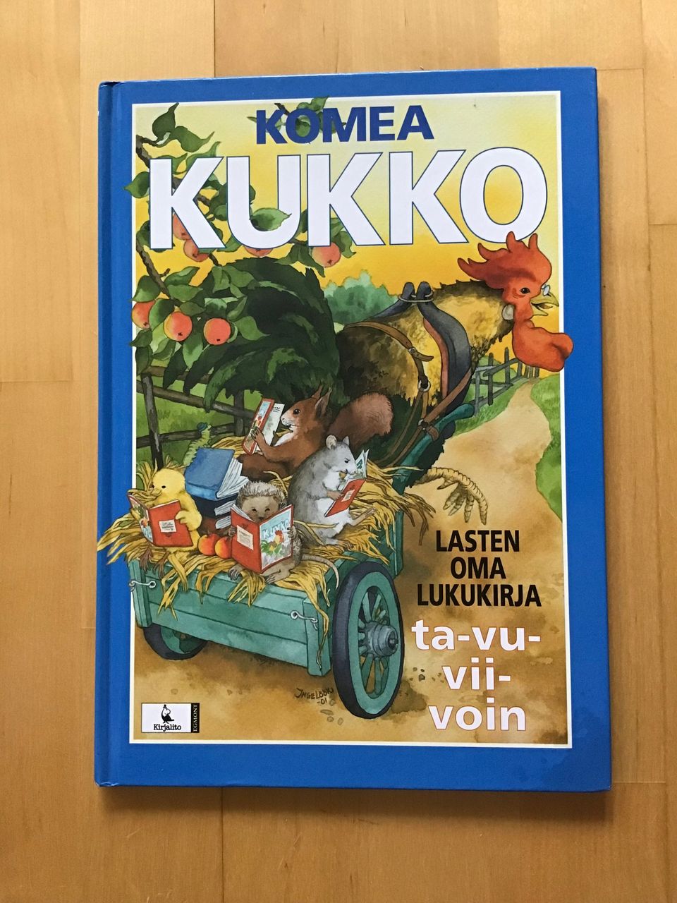 Elina Vuori ja Helena Joensuu : Komea Kukko. Lasten oma lukukirja ( 2009 )