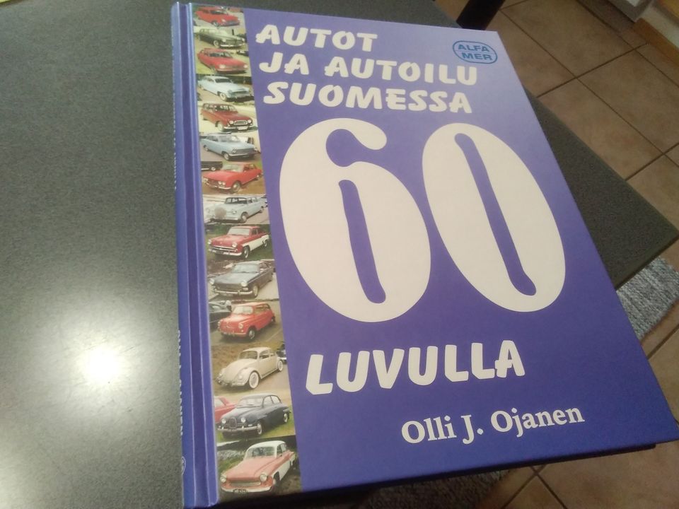Autot ja autoilu Suomessa 60-luvulla. Olli J. Ojanen