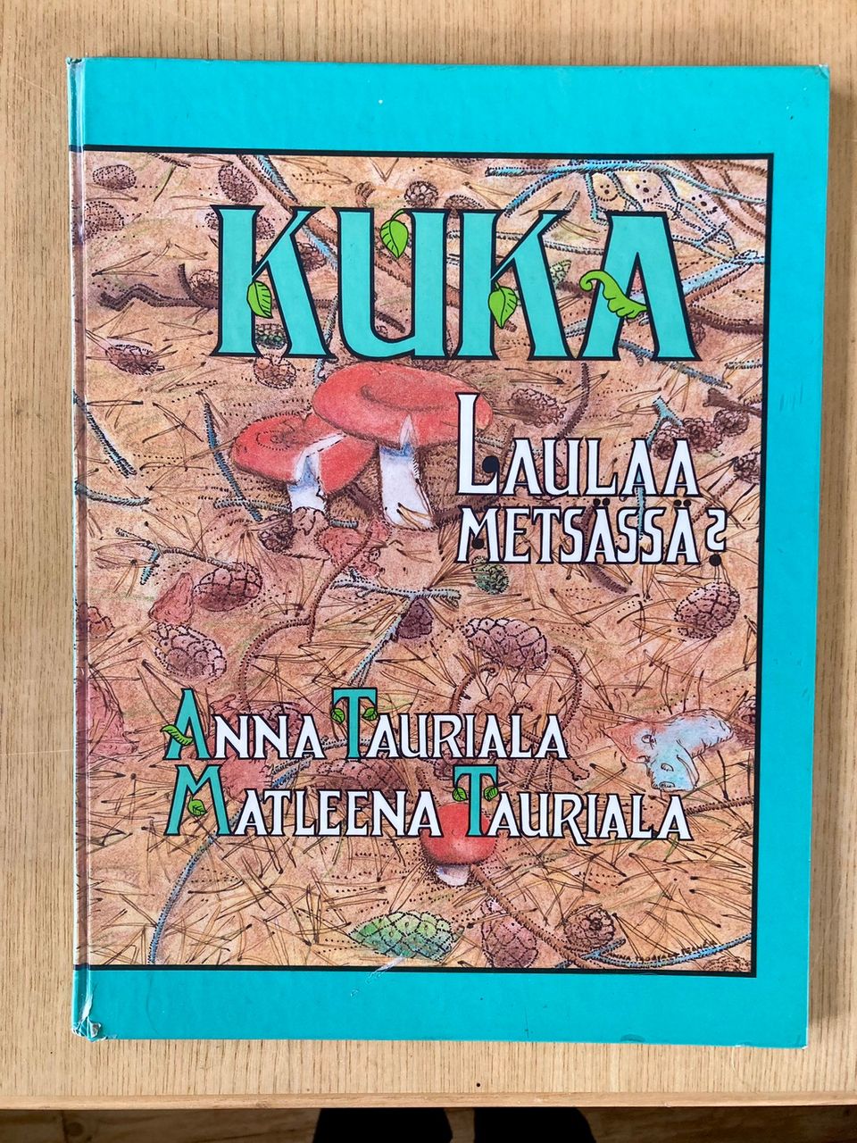 Taurialat: Kuka laulaa metsässä?