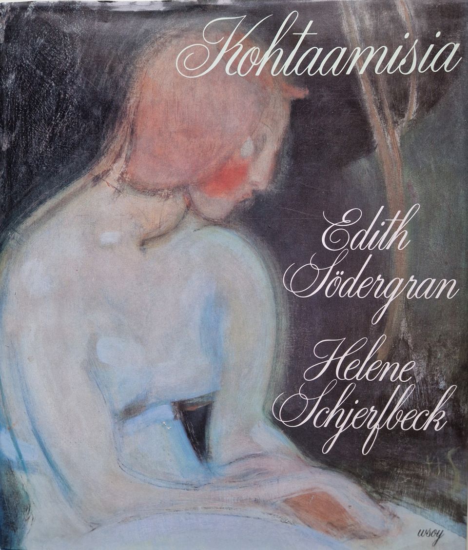 Kohtaamisia Edith Södergran - Helene Schjerfbeck