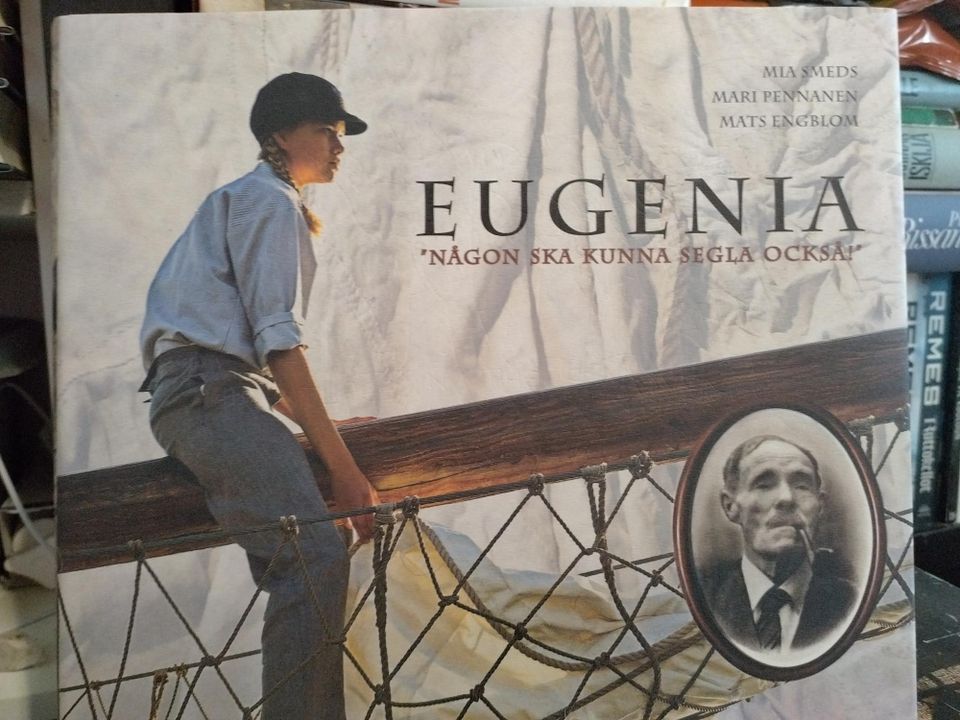 Eugenia - "Någon ska kunnan segla också"