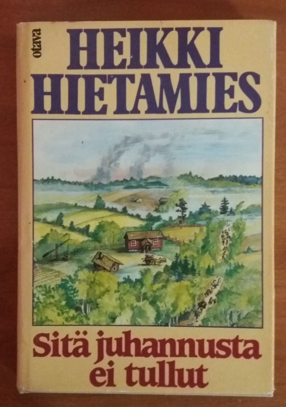 Heikki Hietamies SITÄ JUHANNUSTA EI TULLUT Otava 2p 1985