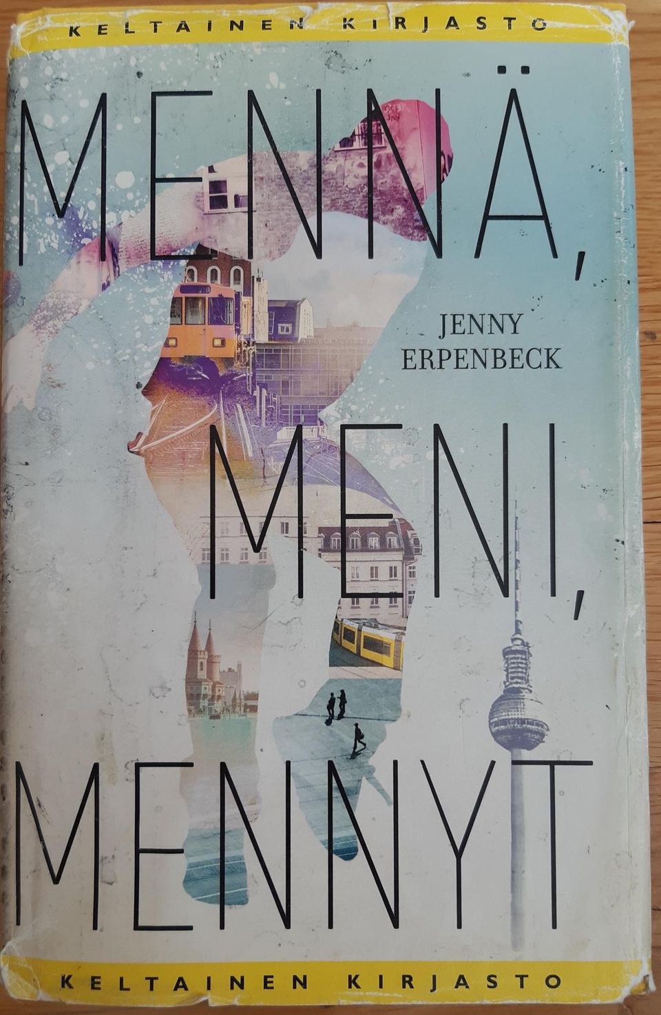 Jenny Erpenbeck - Mennä, meni, mennyt