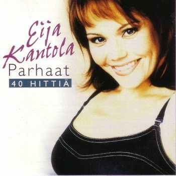 Eija Kantola – Parhaat - 40 Hittiä (2 CD)