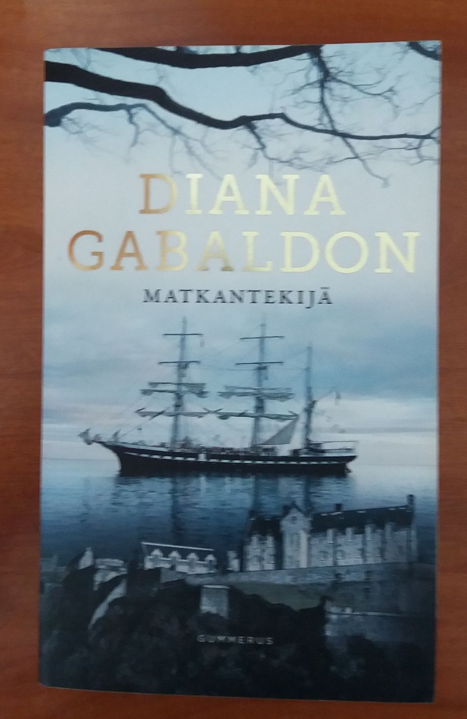 Diana Gabaldon MATKANTEKIJÄ Gummerus 5p 2014