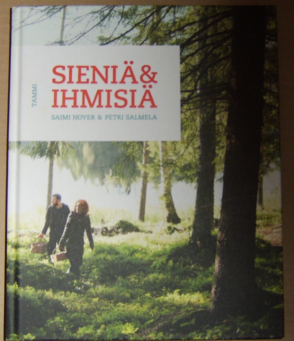 Saimi Hoyer & Petri Salmela : Sieniä ja ihmisiä (2014)