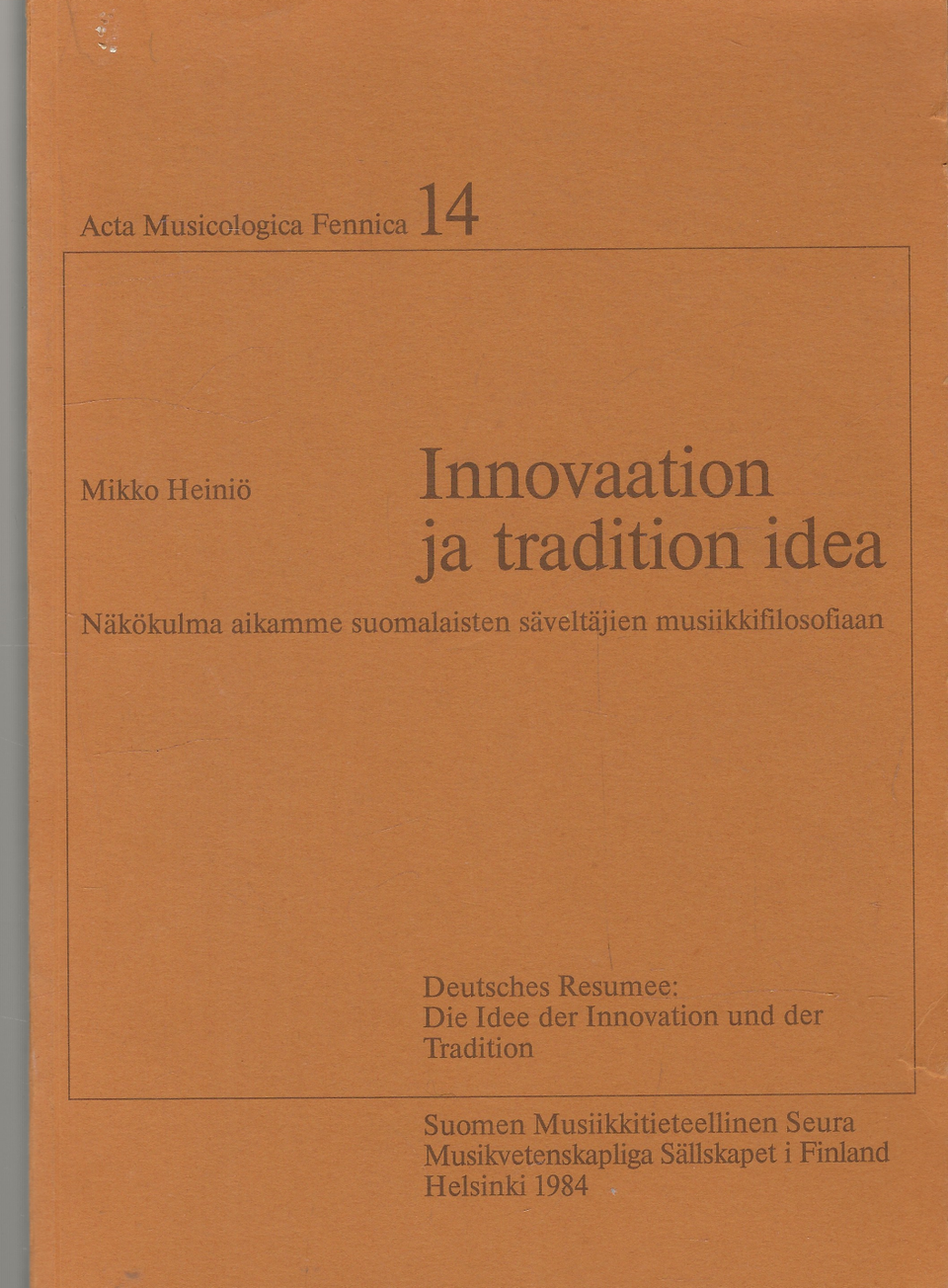 Mikko Heiniö: Innovaation ja tradition idea, 1984