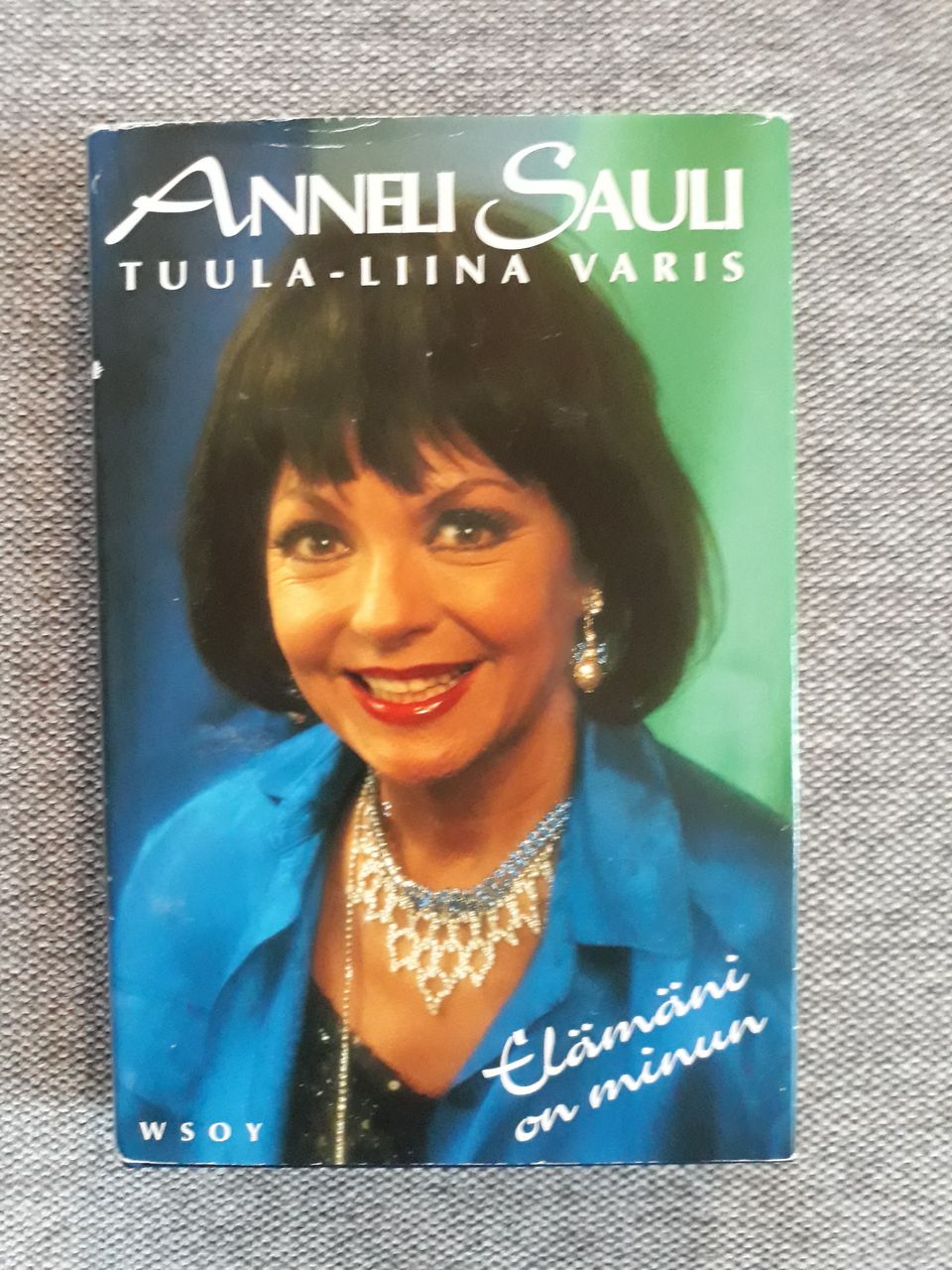 Anneli Sauli: Elämäni on minun -kirja