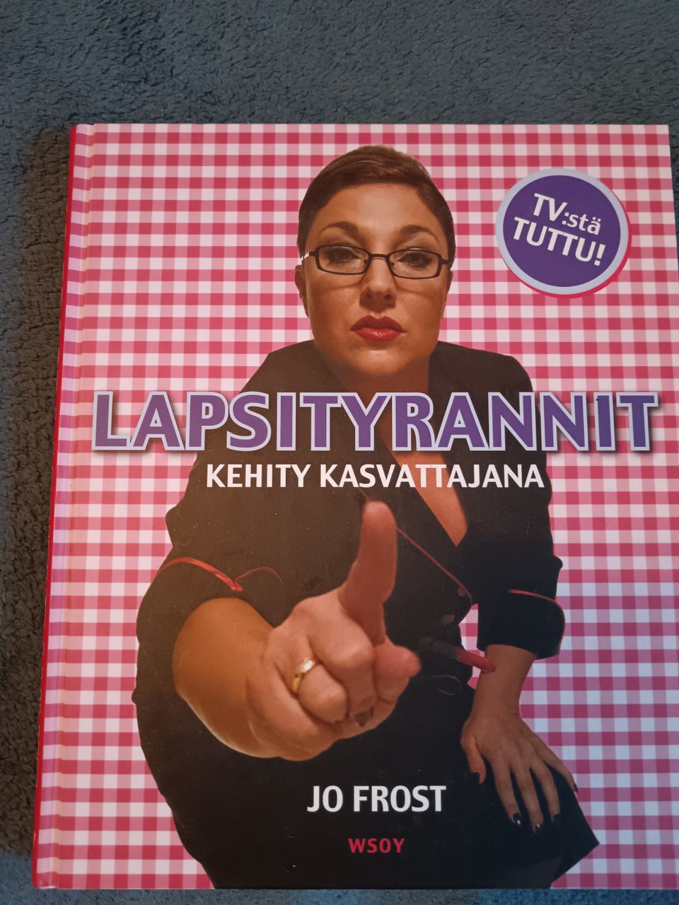 Lapsityrannit/Kehity kasvattajana