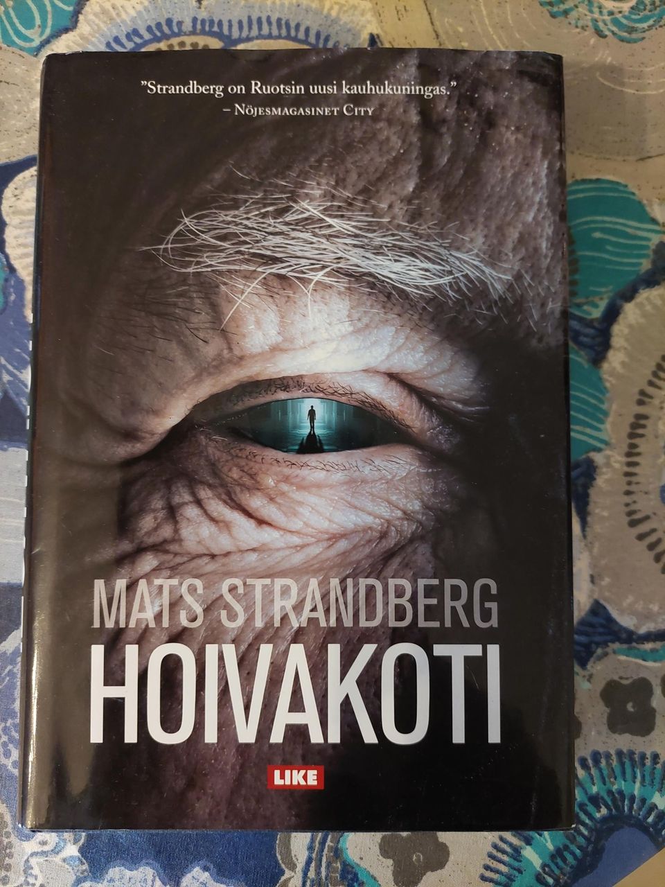 Strandberg Mats : Hoivakoti