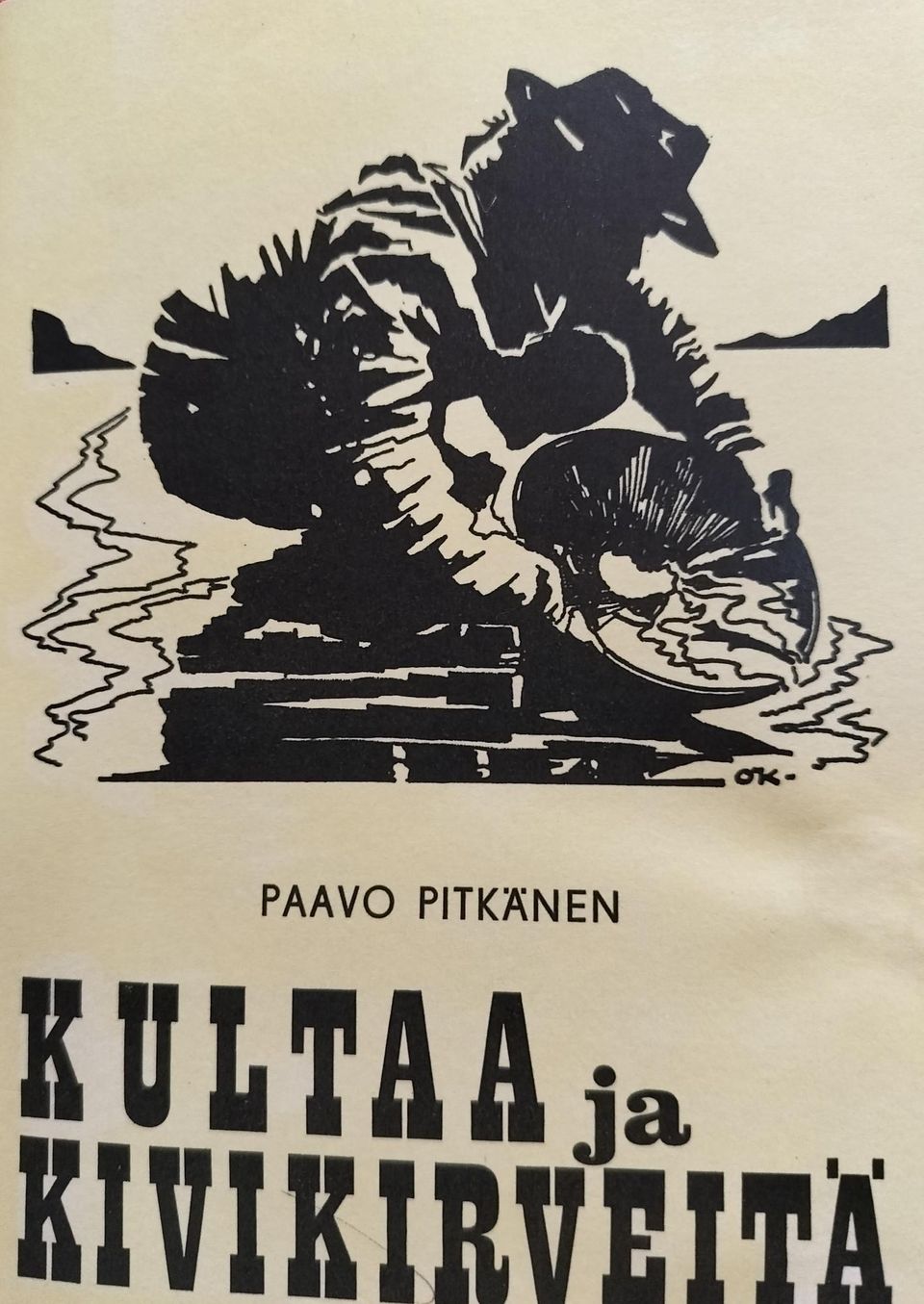 Paavo Pitkänen KULTAAjaKIVIKIRVEITÄ