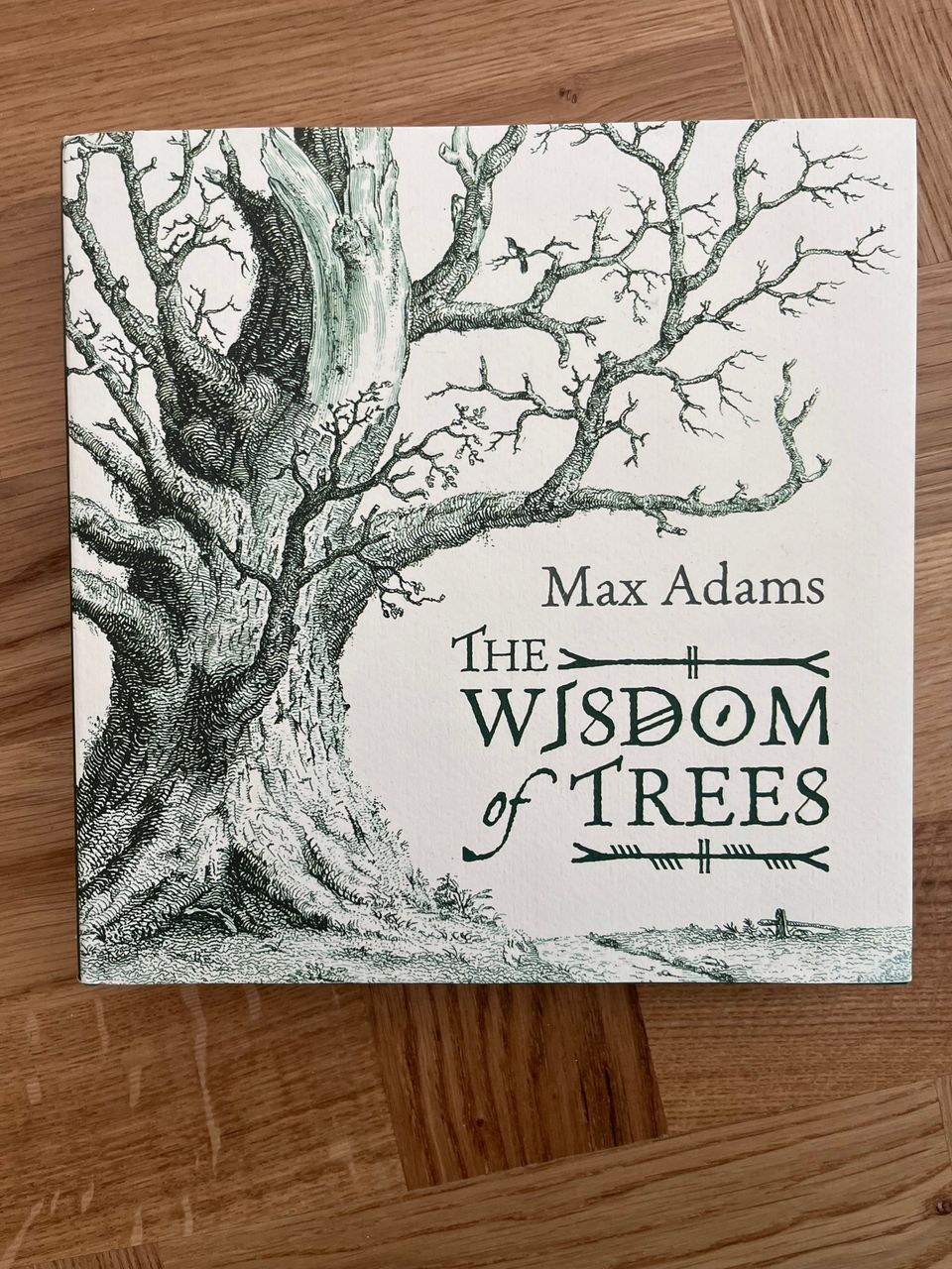 The Wisdom of Trees - Max Adams