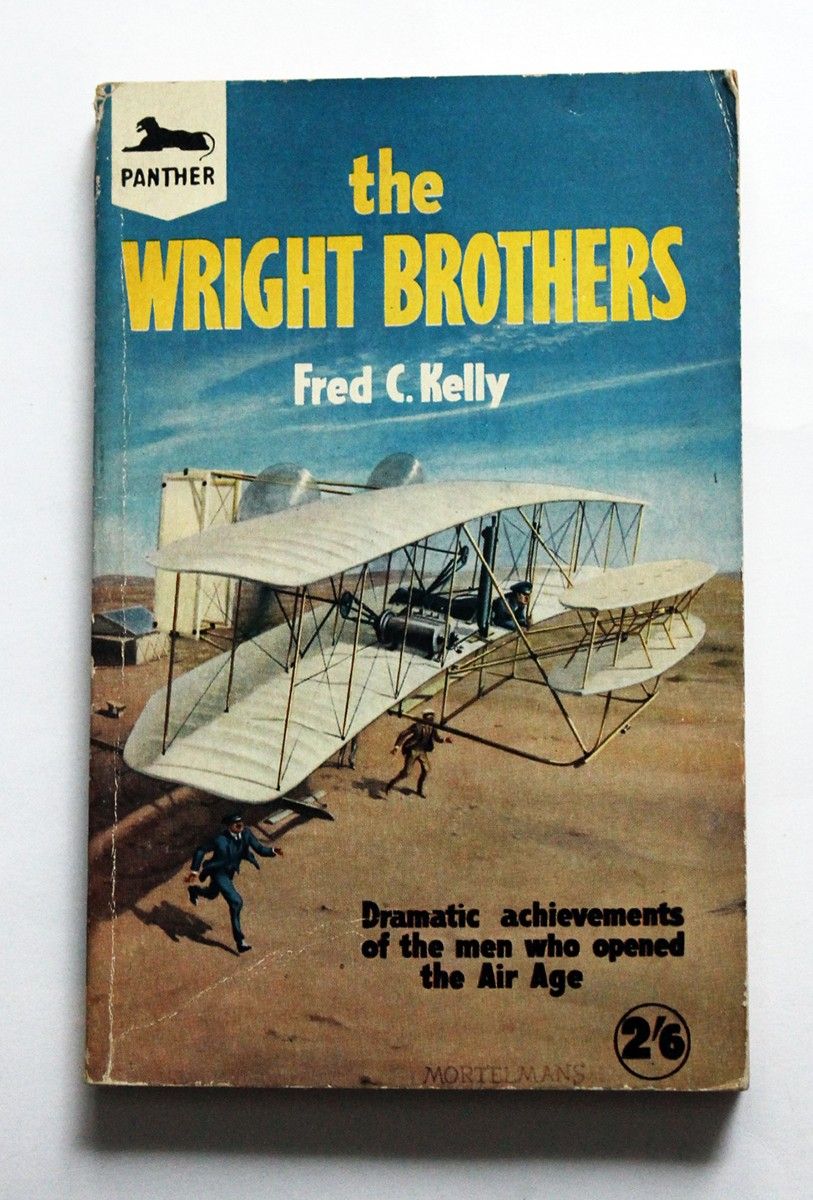 Fred C. Kelly: The Wright Brothers