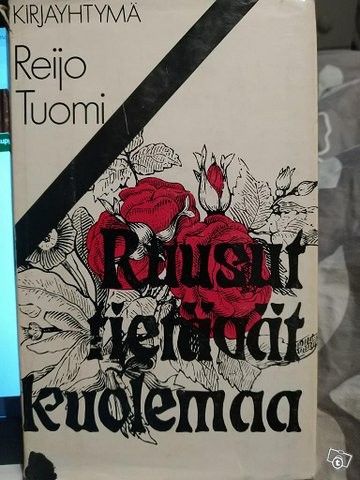 Ruusut tietävät kuolemaa - Reijo Tuomi