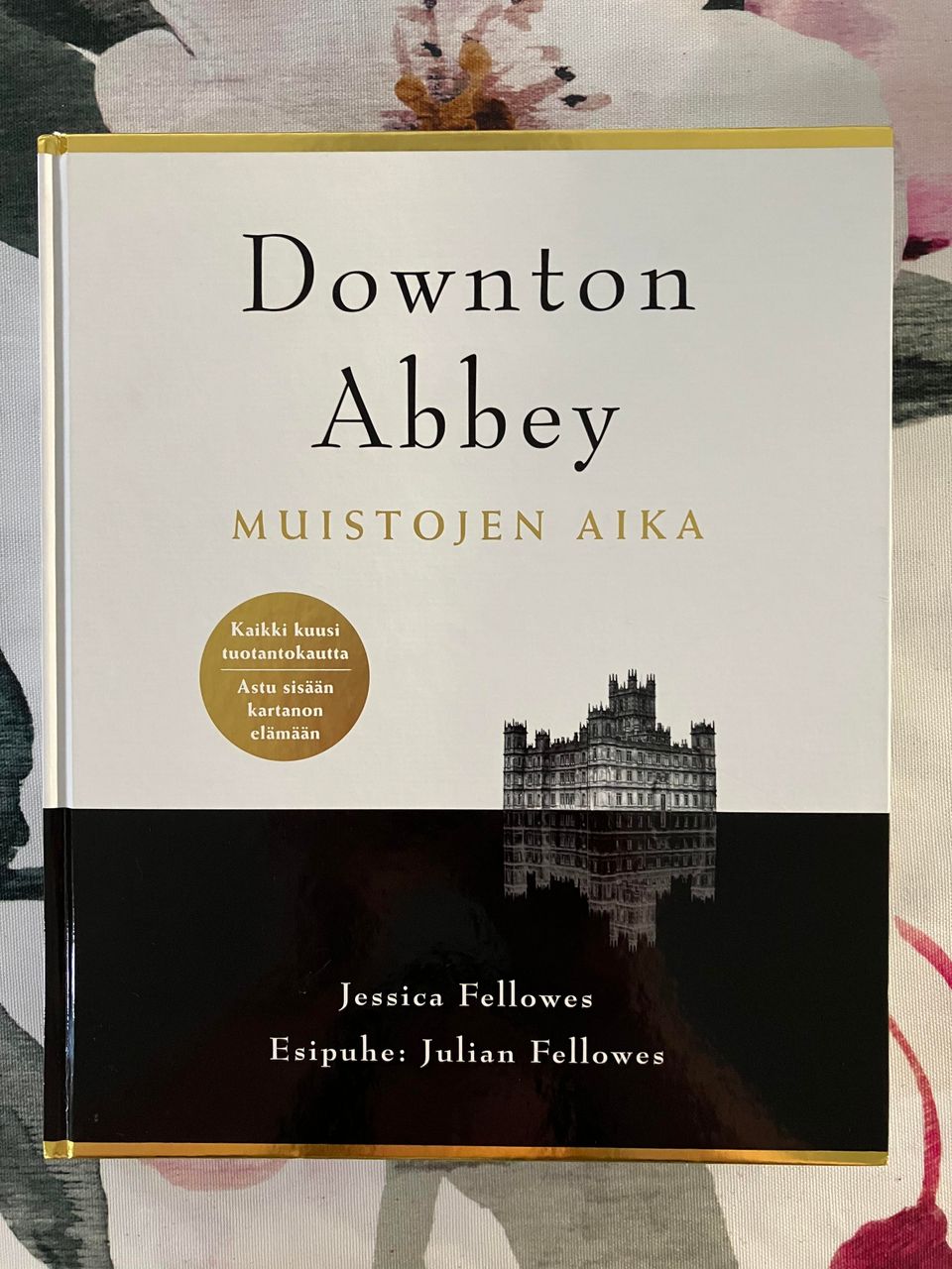 J. Fellowes : Downtown Abbey - Muistojen aika