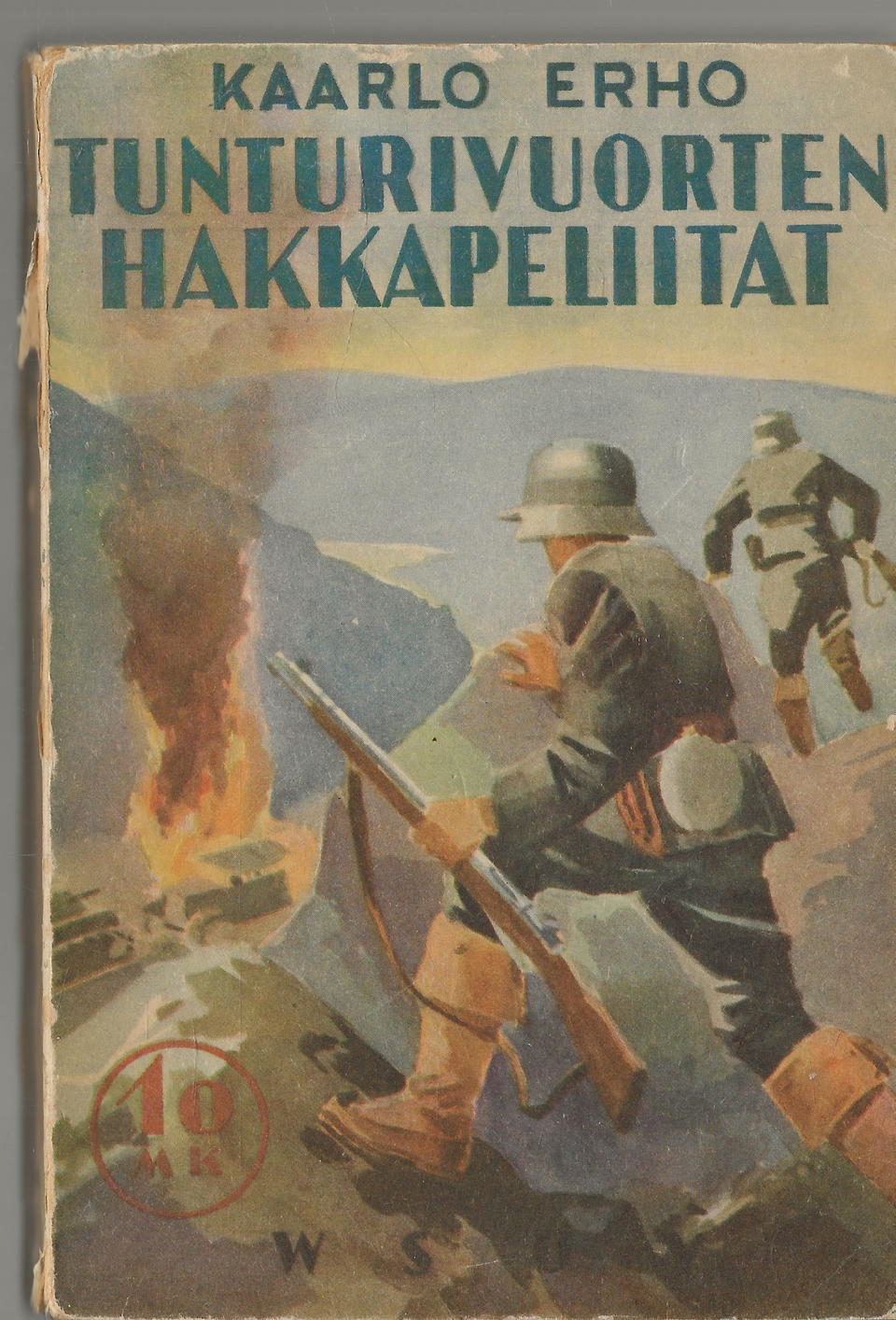Kaarlo Erho: Tunturivuorten hakkapelitaat. WSOY 1942