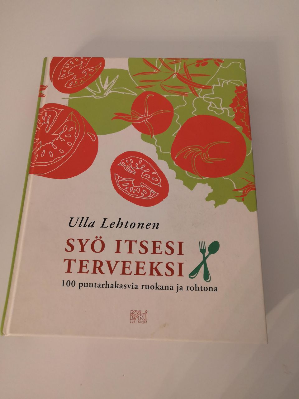 Ulla Lehtonen: Syö itsesi terveeksi