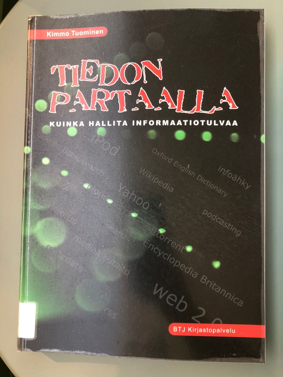 Tiedon partaalla-Kuinka hallita informaatiotulvaa