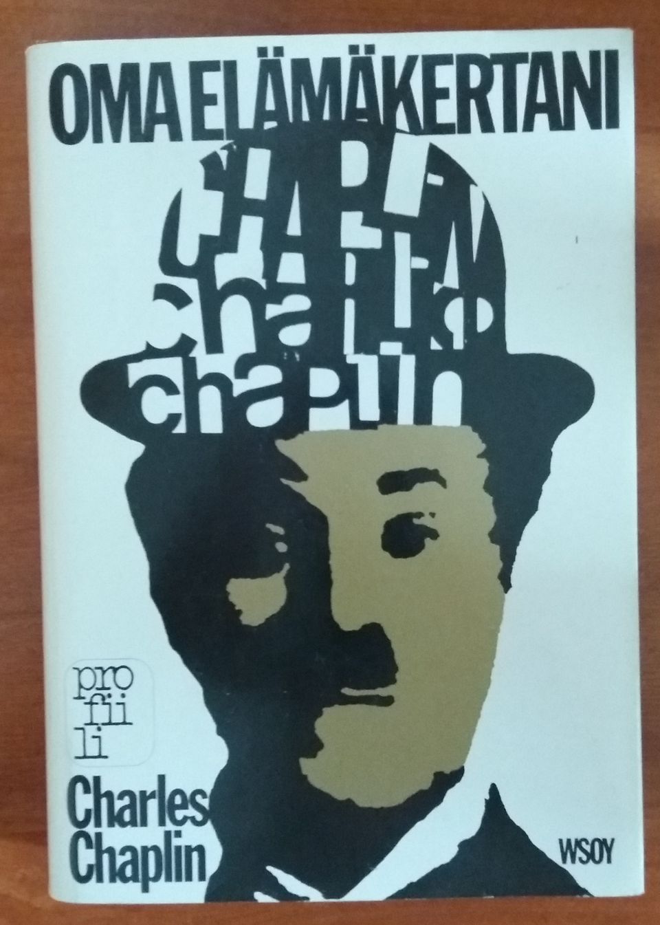 Charles Chaplin OMA ELÄMÄKERTANI Wsoy Profiili 3p 1979