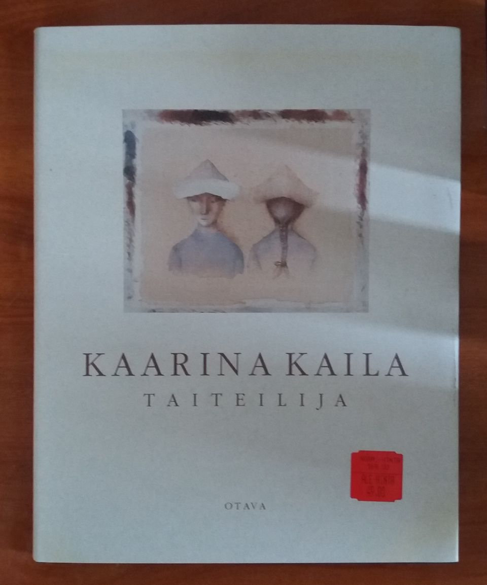 Hannu Mäkelä KAARINA KAILA : Taitelija Otava 1992
