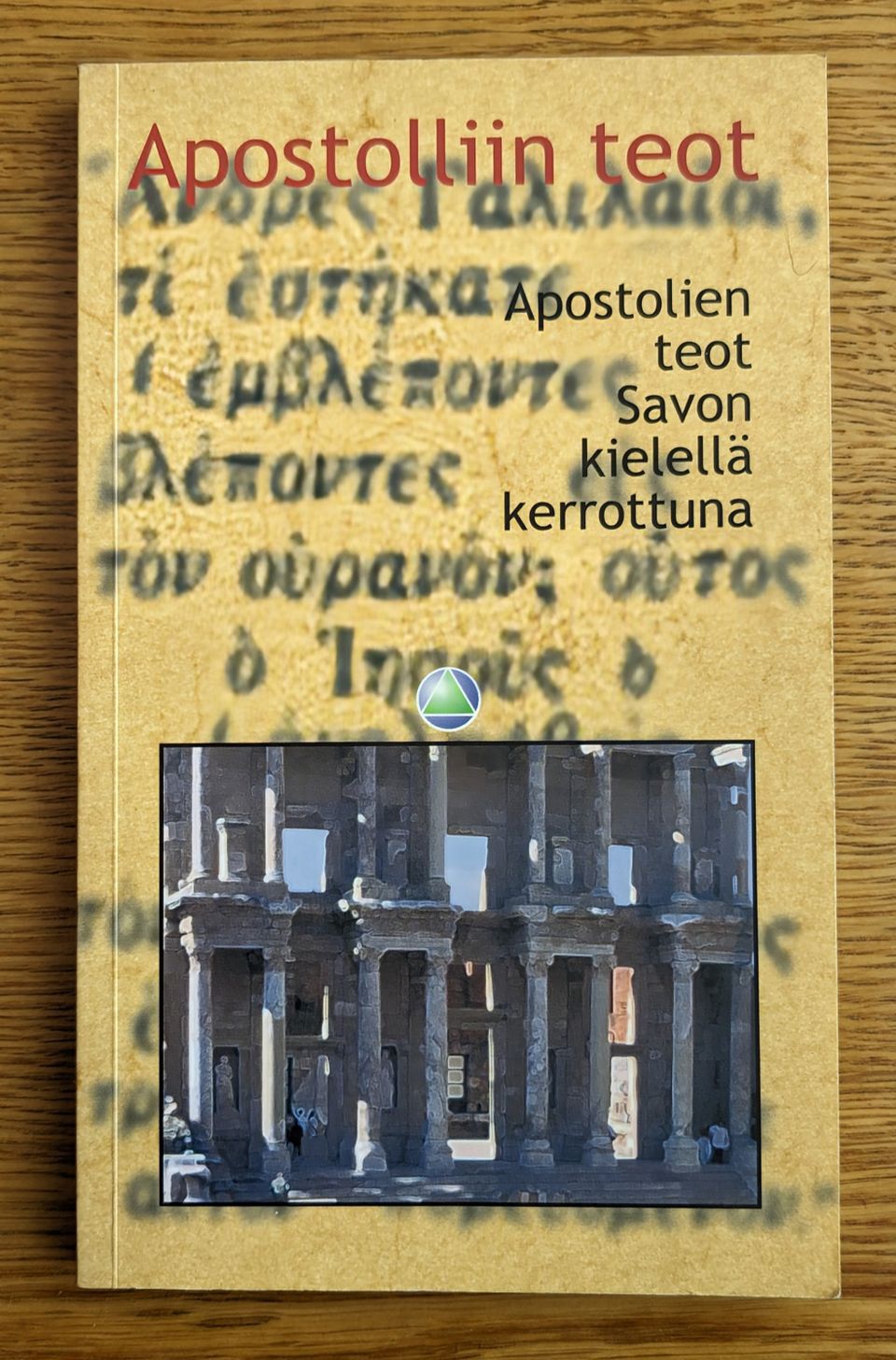 Apostolliin teot, Apostolien teot savon kielellä kerrottuna