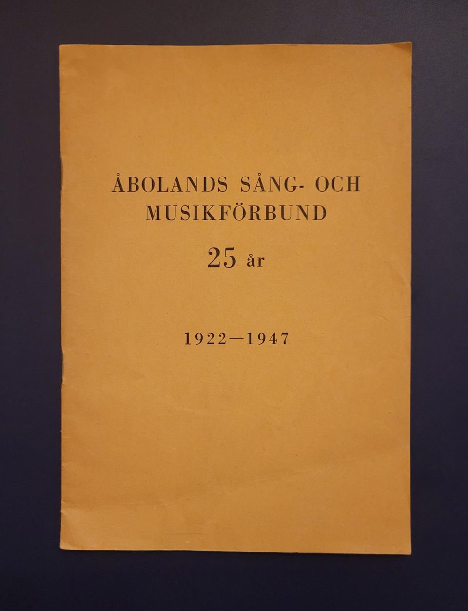 Svante Dahlström: Åbolands sång- och musikförbund 25 år 1922-1947