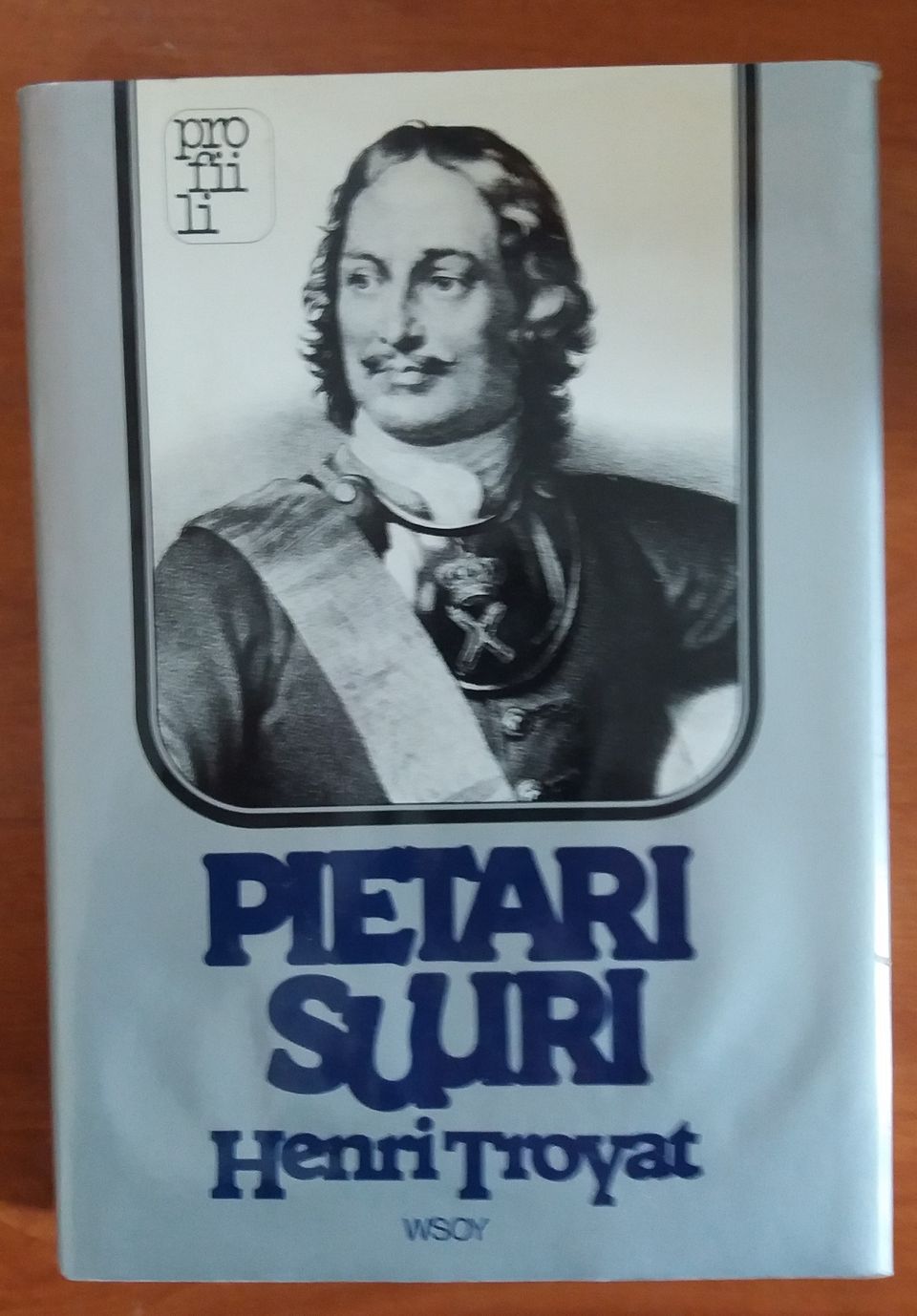 Henri Troyat PIETARI SUURI Wsoy Profiili 3p 1987