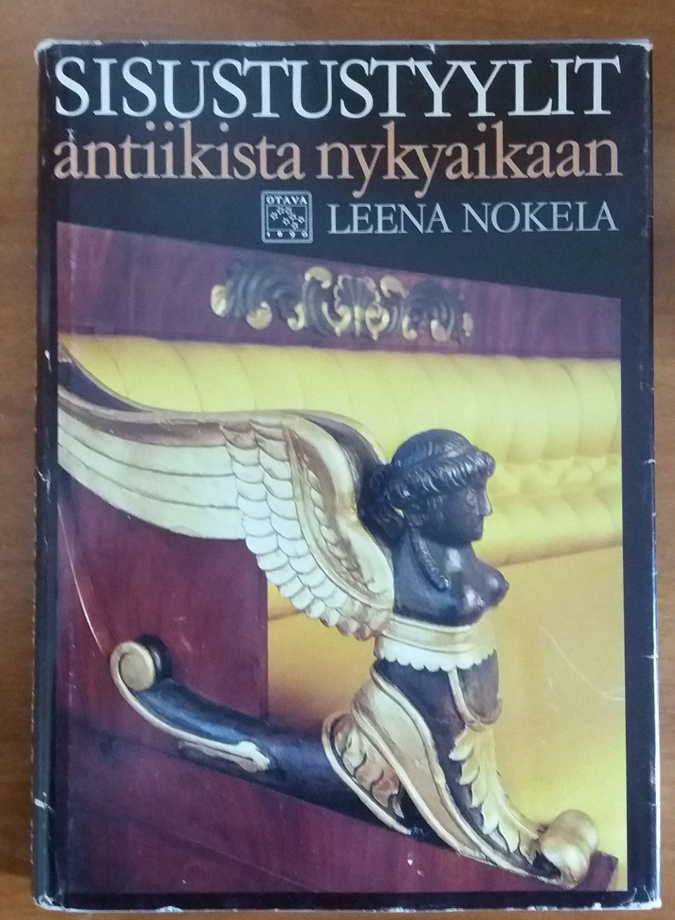Leena Nokela SISUSTUSTYYLIT antiikista nykyaikaan Otava 2p 1982