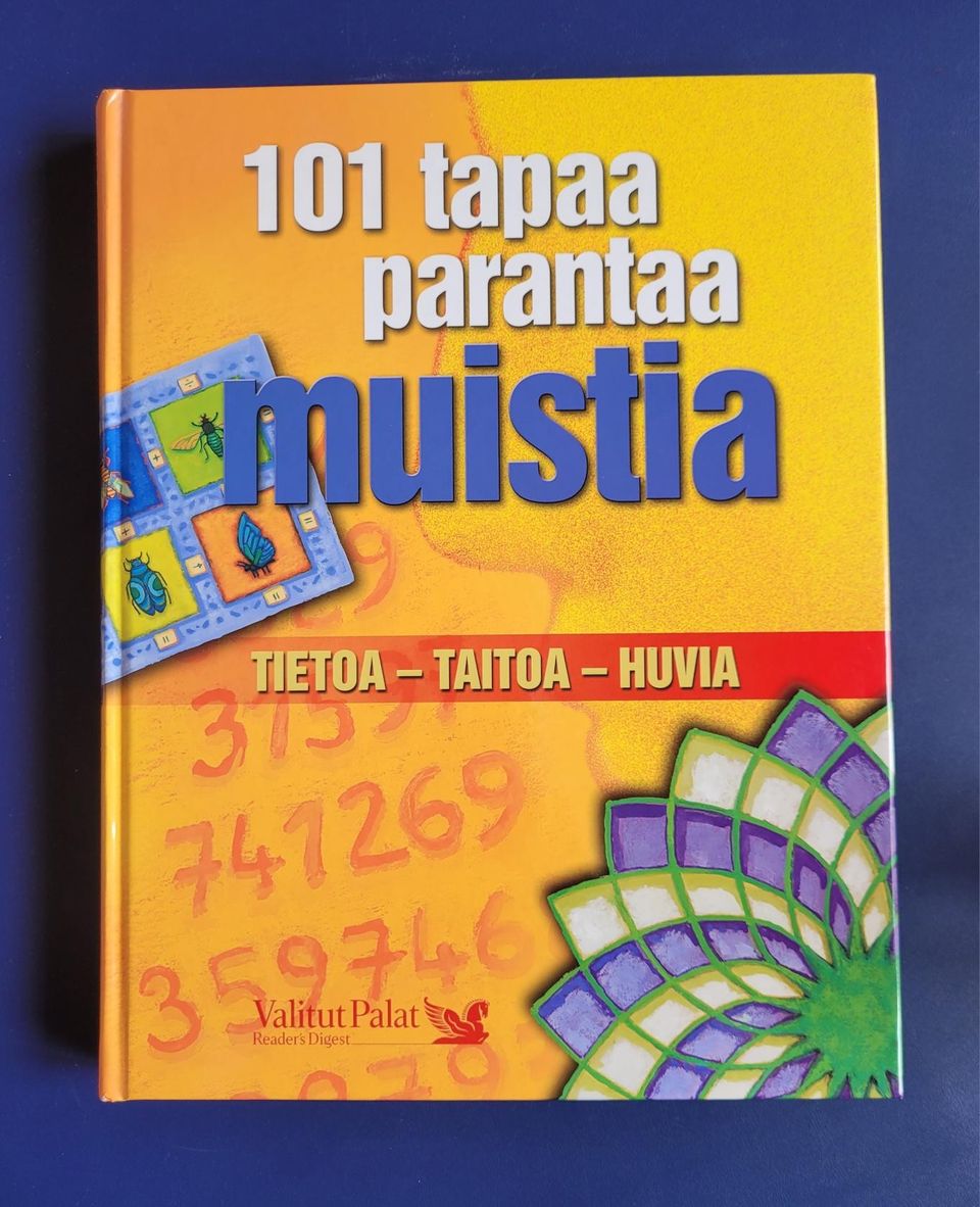 101 tapaa parantaa muistia - tietoa, taitoa, huvia