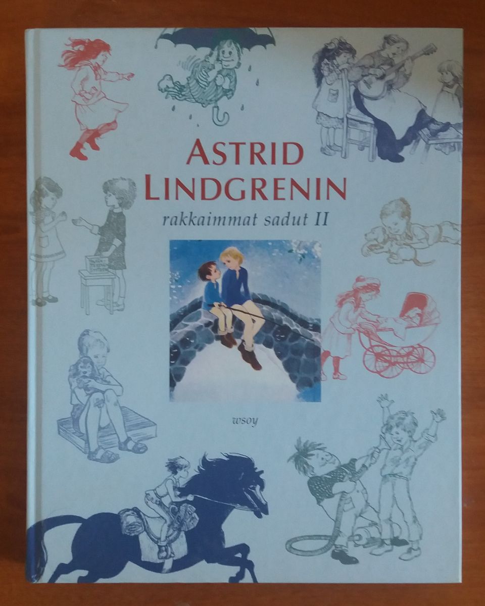 Astrid Lindgrenin rakkaimmat sadut II Wsoy 2007