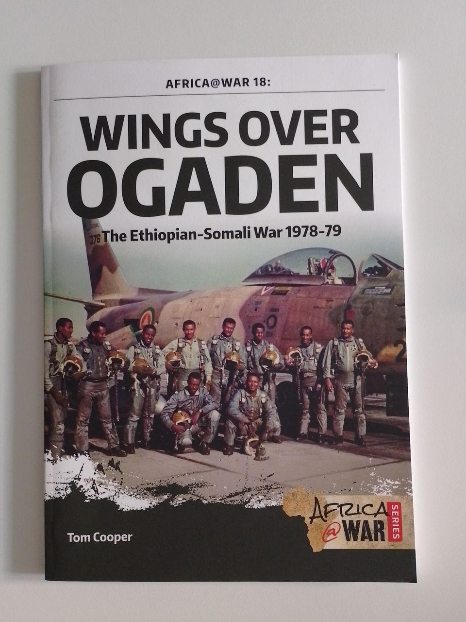 Sotahistoria: Wings over Ogaden: The Ethiopian -Somali War 1978-1979