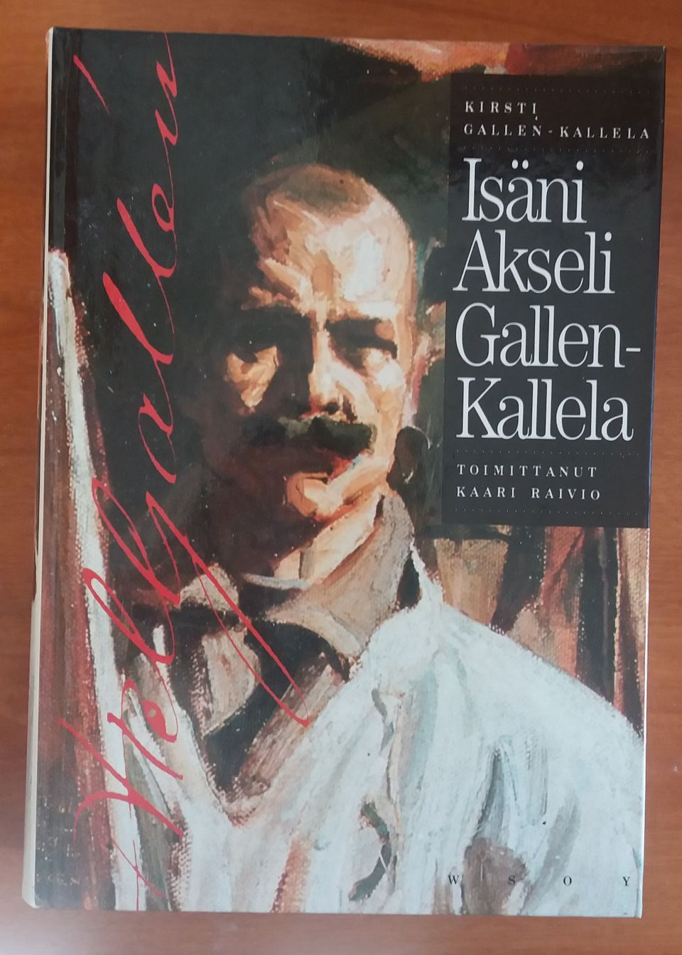 Kirsti Gallen-Kallela ISÄNI AKSELI GALLEN-KALLELA Wsoy 1992