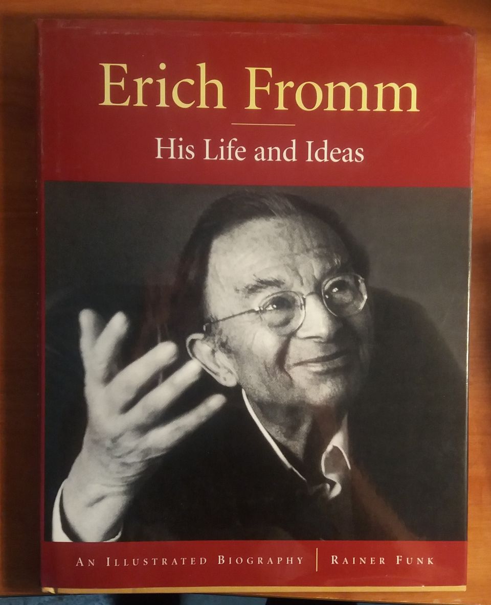 Rainer Funk ERICH FROMM - His Life and Ideas