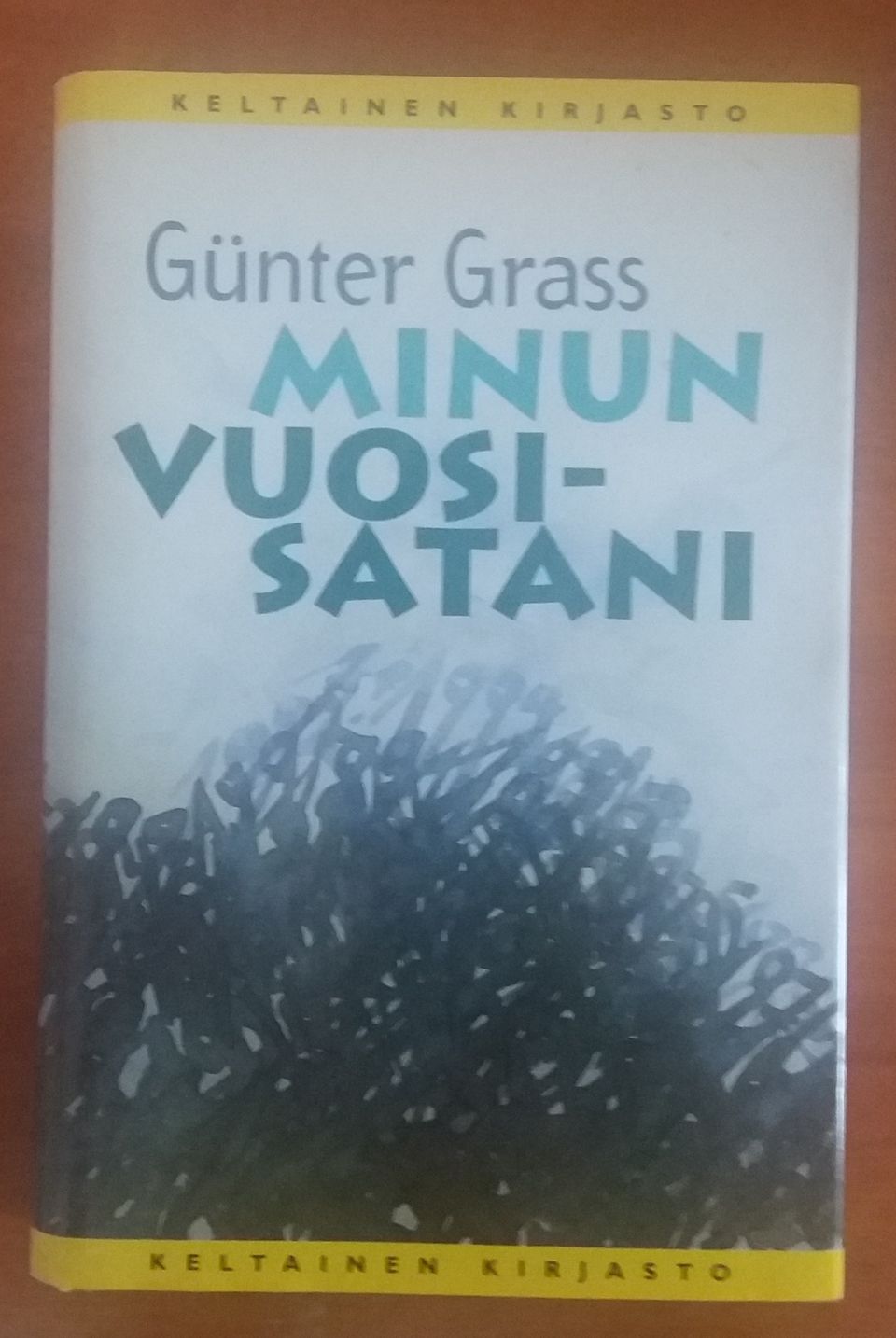 Günter Grass MINUN VUOSISATANI Tammi Keltainen kirjasto 1999