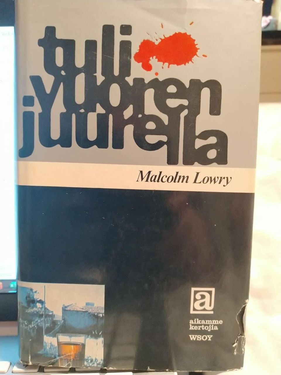 Tulivuoren juurella - Malcolm Lowry