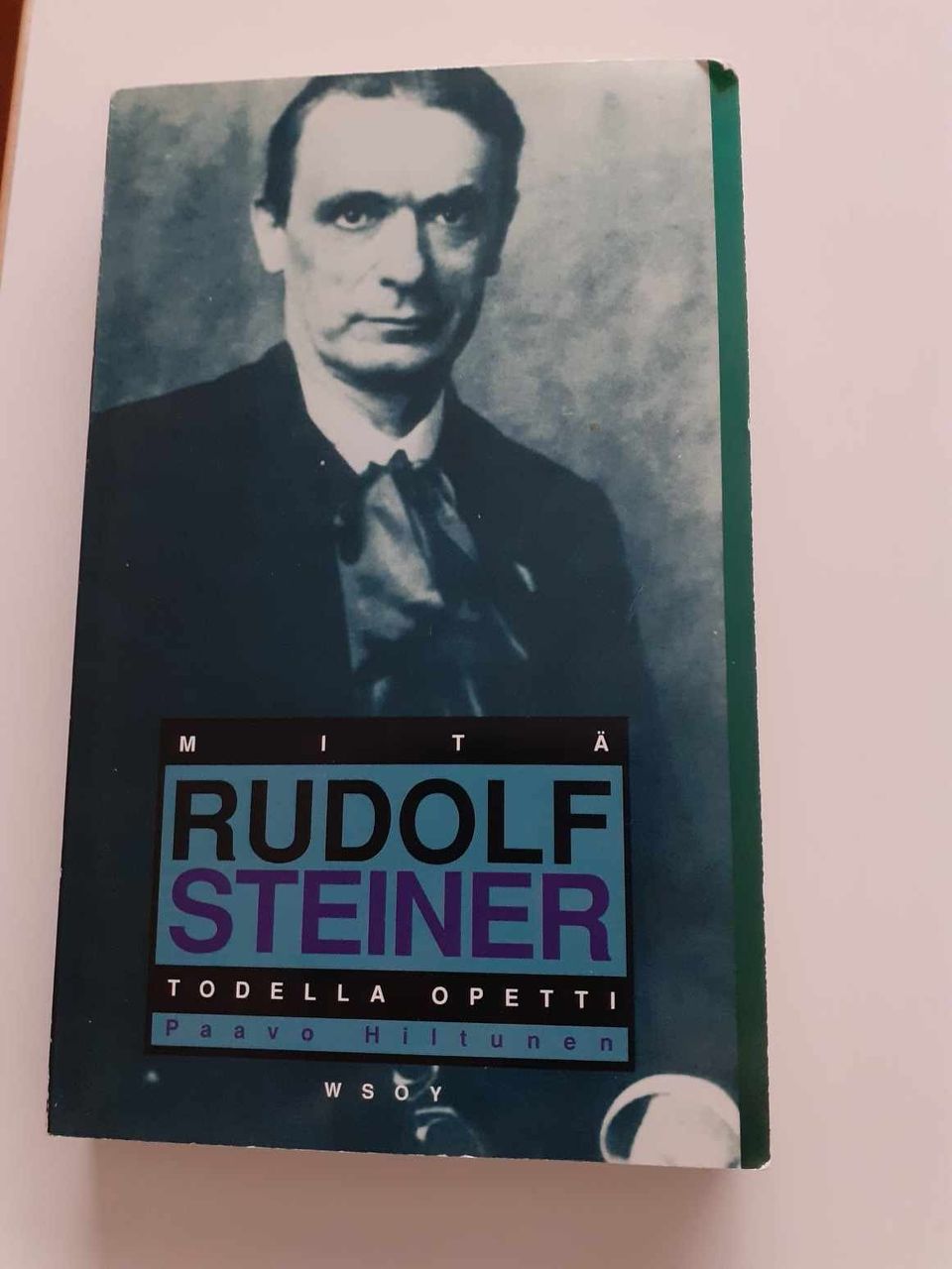 Kirja, pehmeäkantinen :Mitä Rudolf Steiner todella opetti