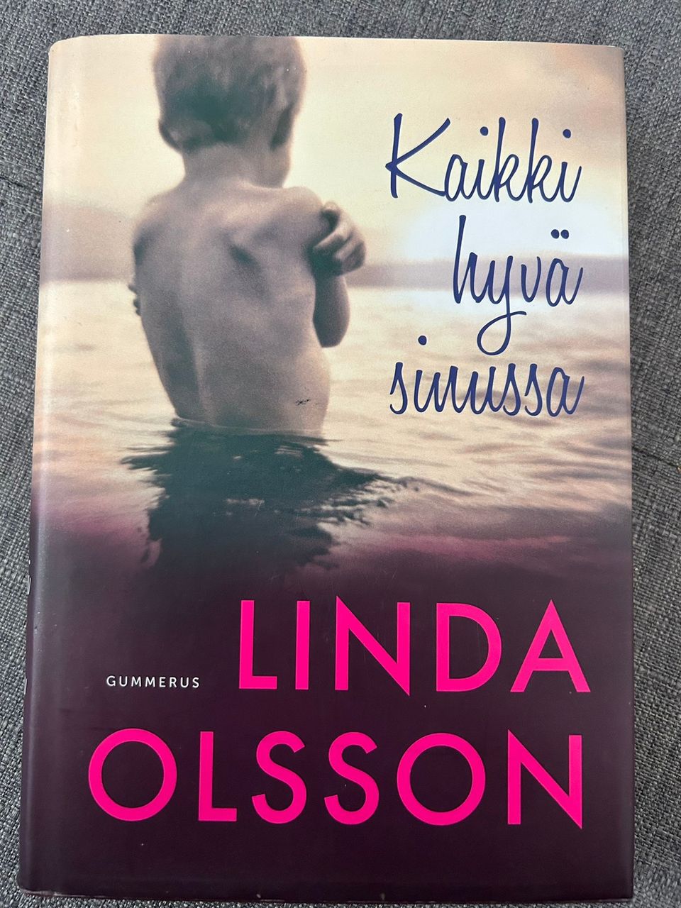 Kaikki hyvä sinussa, Linda Olsson