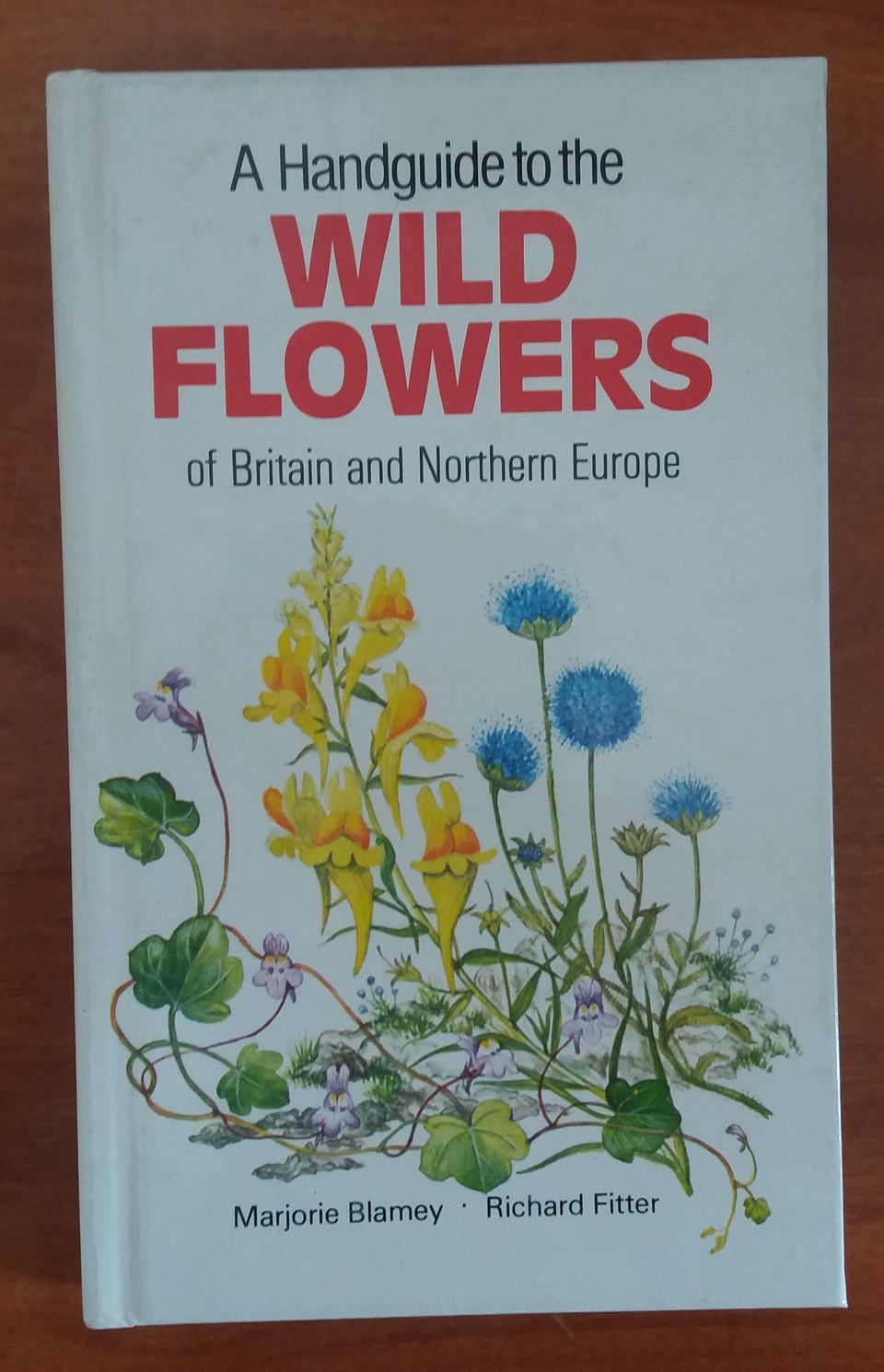 A Handguide to the WILD FLOWERS of Britain and Northern Europe